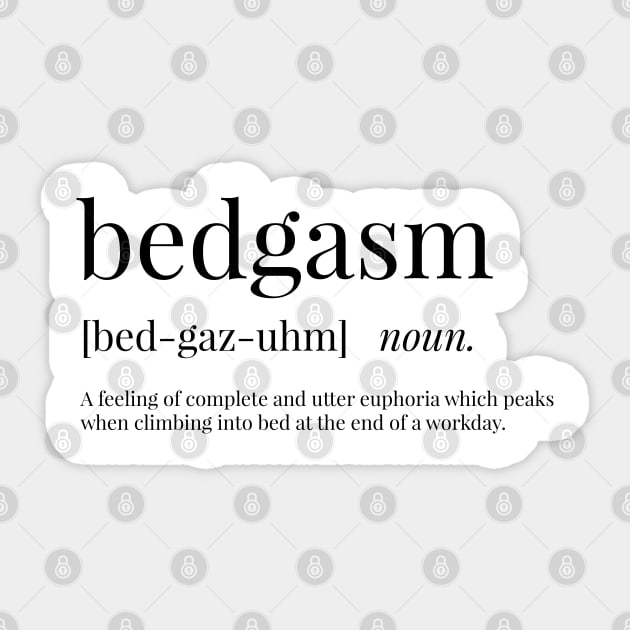 Bedgasm Definition Sticker by definingprints